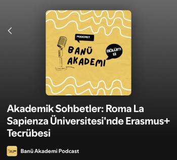 Dr. Öğretim Üyesi Aylin AKINLAR BANÜ Akademi Podcast Kanalında Erasmus + ve Yurt Dışı Tecrübelerini Anlatıyor