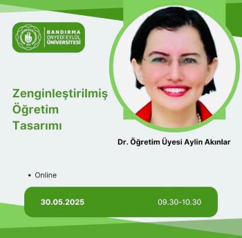 "Zenginleştirilmiş Öğretim Tasarımı" Çevrimiçi Semineri Düzenlendi