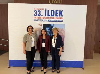 Üniversitemiz İletişim Fakültesi 33. İLDEK Toplantısı’na Yerini Aldı