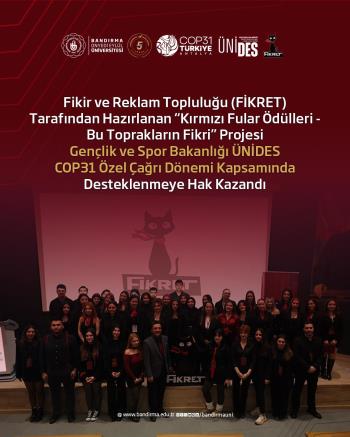 Fakültemiz Öğrencilerinin Büyük Çoğunluğunu Oluşturduğu Fikret’ten ÜNİDES’te Büyük Başarı: COP31 Kapsamında Desteklenen Tek İletişim Projesi
